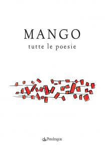 copertina Mango tutte le poesie def.qxd:COPERTINA MANGO PENDRAGO