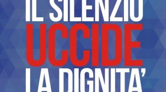 Il Silenzio uccide la Dignità